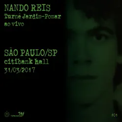 Turnê Jardim-Pomar, SP 31-março-2017, #01 (Ao Vivo) - Nando Reis