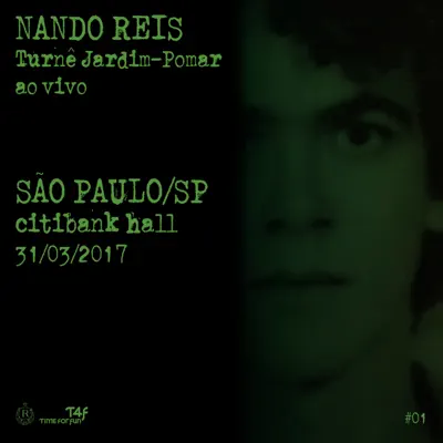 Turnê Jardim-Pomar, SP 31-março-2017, #01 (Ao Vivo) - Nando Reis