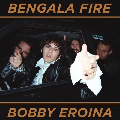 Bobby Eroina - Bengala Fire