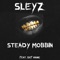 Steady Mobbin (feat. Def Manic) - Sleyz lyrics