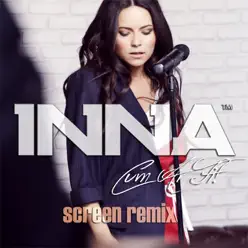 Cum Ar Fi (ScreeN Remix) - Single - Inna