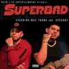 Superbad - Single album lyrics, reviews, download