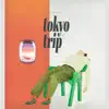 Tokyo Trip - Single album lyrics, reviews, download