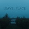Leave This Place artwork