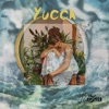 Yucca - Single