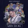 Good In Me - Single album lyrics, reviews, download