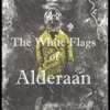 The White Flags of Alderaan - EP