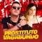 Prostituto Vagabundo (feat. Mc Mary Maii) - Tinho do Coque lyrics