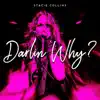 Darlin' Why? - Single album lyrics, reviews, download