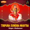 Tripura Sundra Mantra - EP album lyrics, reviews, download
