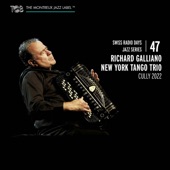 Swiss Radio Days Jazz Series Vol. 47 / Richard Galliano New York Tango Trio, Cully 2022 (feat. Sébastien Giniaux & Diego Imbert) artwork