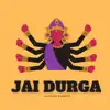 Jai Durga - Single album lyrics, reviews, download
