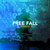 Stream & download Free Fall (Remixes) - Single