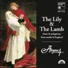 Stream & download The Lily & the Lamb: Chant & Polyphony from Medieval England