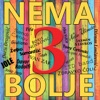 Nema Bolje 3