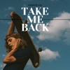 Take Me Back - Single