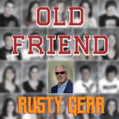 Rusty Gear - Old Friend