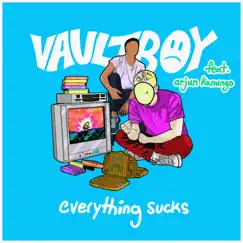 Everything sucks - Single by Arjun Kanungo & vaultboy album reviews, ratings, credits
