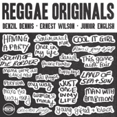 Reggae Originals: Denzil Dennis, Ernest Wilson, Junior English artwork