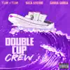 Double Cup Crew - Single album lyrics, reviews, download