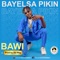 Bawl - Bayelsa Pikin lyrics