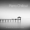 Piano Chillout: 15 Relaxing Classical Pieces artwork