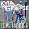 Love Harder - Kyla La Grange lyrics
