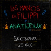 Las Manos de Filippi - Sr.Cobranza 25 años (feat. Ana Tijoux - Brass al limite)