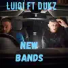 Stream & download New Bands (feat. DUKZ) - Single