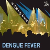 Dengue Fever - One Thousand Tears of a Tarantula