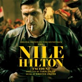 The Nile Hilton Incident (Original Motion Picture Soundtrack) artwork