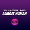Almost Human (feat. Dj Cutman) - Voia, Jozu & RoBKTA lyrics