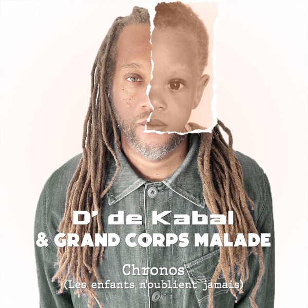 Chronos [Les enfants n'oublient jamais] - Single - D' de Kabal & Grand Corps Malade