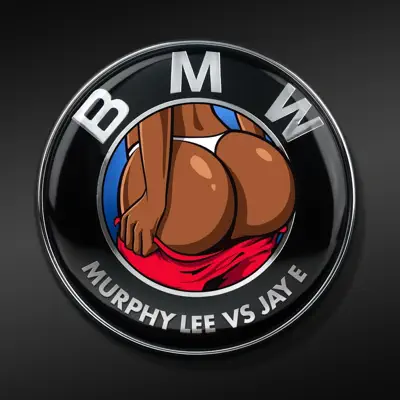 B.M.W. (Murphy Lee vs. Jay E) - Single - Murphy Lee
