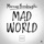 Marcus Brodowski-Mad World