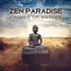 Zen Paradise: Sounds of Nature - Relaxing and Healing Music for Meditation, Positive Thinking, Good Attitude, Calm Ocean Music, Serenity album lyrics, reviews, download
