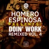 Homero Espinosa Presents: DOIN' WORK Remixed, Vol. 4 - Single