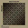 Stream & download Don't Leave Me - Single