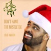 Don't Hang the Mistletoe - Single