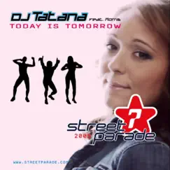 Today Is Tomorrow (featuring Morris) - EP by DJ Tatana album reviews, ratings, credits