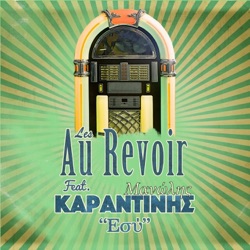Les Au Revoir - Esy (feat. Manolis Karantinis)