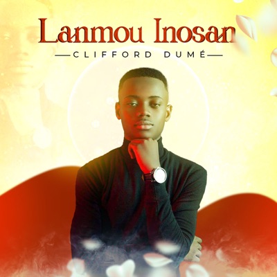 Lanmou Inosan - Clifford Dumé | Shazam