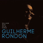 Guilherme Rondon - Rasta feliz (feat. Barra da Saia)