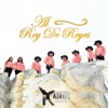 Al rey de reyes