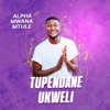 Tupendane Ukweli