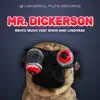 Stream & download Mr. Dickerson (feat. WWW & Lindoras) - Single