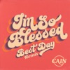 I'm So Blessed (Best Day Remix) - Single