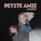 Petite Amie - Rester