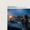 Anti-Hero (Acoustic Version) - Single, 2022