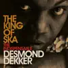 The King of Ska: The Indispensable Desmond Dekker album lyrics, reviews, download